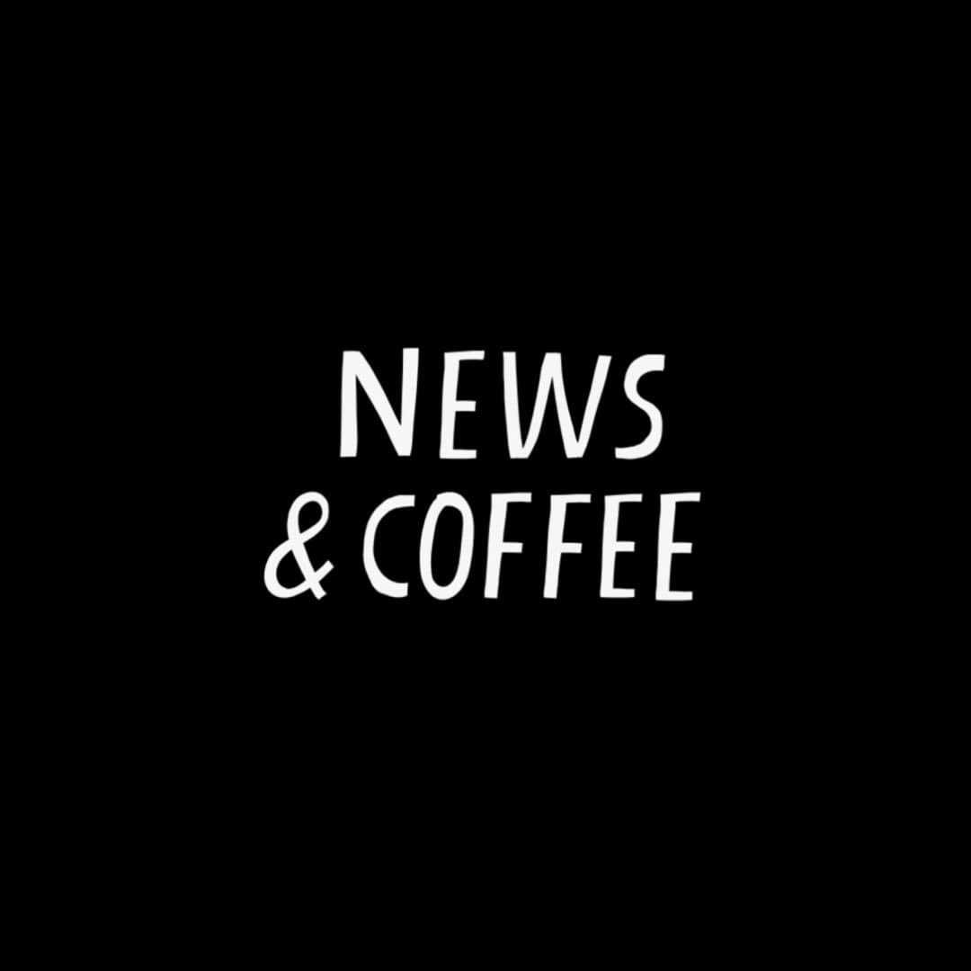 News & Coffee